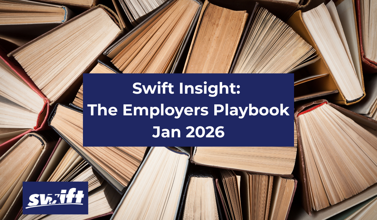 Swift Insight - The Employers Playbook - Edition 1
