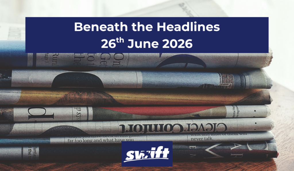 Swift Beneath the Headlines Blog 26-06-206