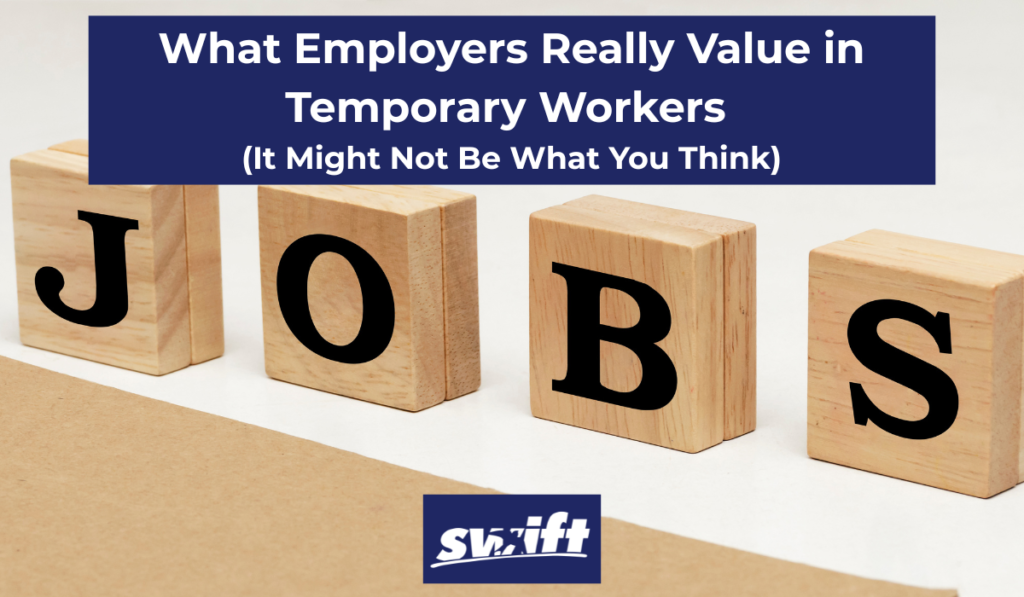 What Employers Really Value in Temporary Workers
