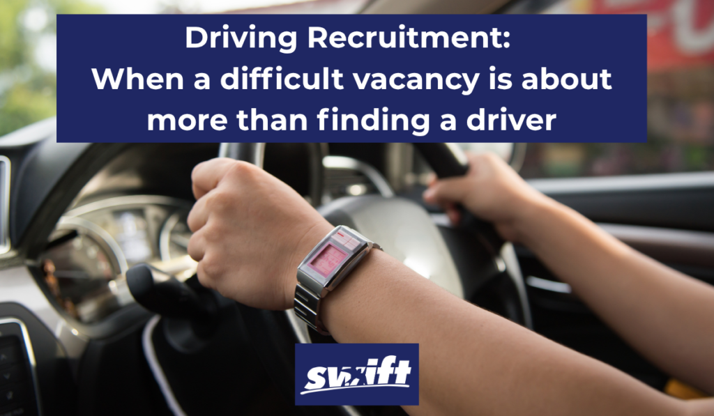 Driving Recruitment When a difficult vacancy is about more than finding a driver