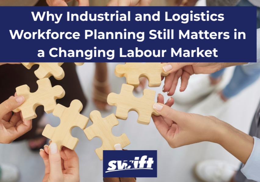 Industrial & Logistics Workforce Planning: Why it still matters